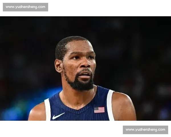 塞尔维亚更衣室惊爆：杜兰特被称 “魔鬼”，奥运赛场死神降临